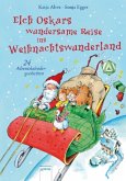 Elch Oskars wundersame Reise ins Weihnachtswunderland