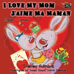 I Love My Mom - J'aime Ma Maman - Admont, Shelley; Books, Kidkiddos