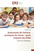 Autonomie de l'enfant, pratiques de classe : quels impacts des EIAH