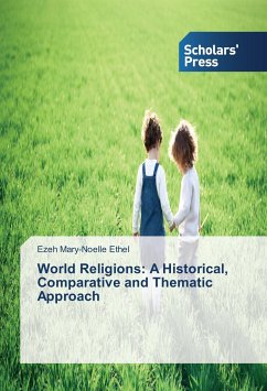 World Religions: A Historical, Comparative and Thematic Approach - Mary-Noelle Ethel, Ezeh