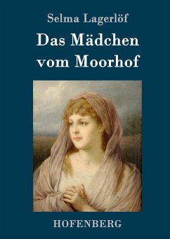 Das Mädchen vom Moorhof - Lagerlöf, Selma