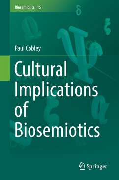 Cultural Implications of Biosemiotics - Cobley, Paul