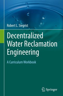 Decentralized Water Reclamation Engineering - Siegrist, Robert L.