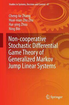 Non-cooperative Stochastic Differential Game Theory of Generalized Markov Jump Linear Systems - Zhang, Cheng-ke;Zhou, Hai-ying;Zhu, Huai-nian