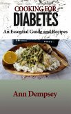 Cooking For Diabetes - An Essential Guide and Recipes (eBook, ePUB)