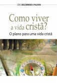 Como Viver A Vida Cristã? (eBook, ePUB)