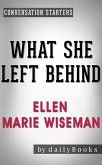 What She Left Behind: by Ellen Marie Wiseman   Conversation Starters (Daily Books) (eBook, ePUB)