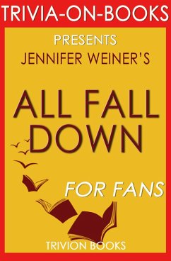 Cover All Fall Down by Jennifer Weiner (Trivia-on-Book) (eBook, ePUB)