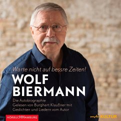 Warte nicht auf bessre Zeiten !, 10 Audio-CDs - Biermann, Wolf