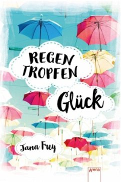 RegenTropfenGlück - Frey, Jana