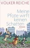 Meine Pfote wirft keinen Schatten