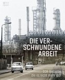Die verschwundene Arbeit Die verschwundene Arbeit