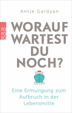 Worauf wartest du noch? - Gardyan, Antje