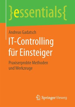 IT-Controlling für Einsteiger - Gadatsch, Andreas