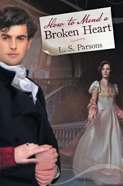 How to Mend a Broken Heart - Parsons, L. S.