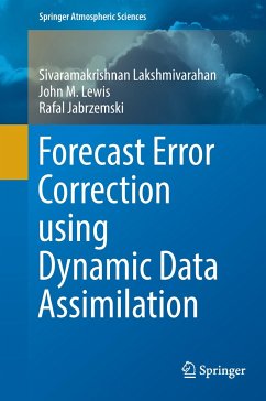 Forecast Error Correction using Dynamic Data Assimilation - Lakshmivarahan, Sivaramakrishnan;Lewis, John M.;Jabrzemski, Rafal