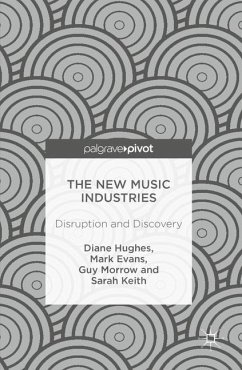 The New Music Industries - Hughes, Diane;Evans, Mark;Morrow, Guy