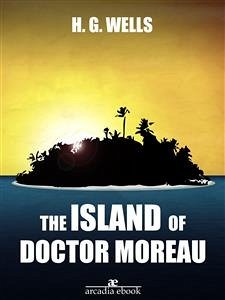 The Island of Doctor Moreau (eBook, ePUB) - G. Wells, H.