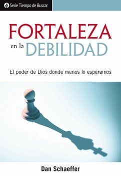 Fortaleza en la debilidad (eBook, ePUB) - Schaeffer, Dan