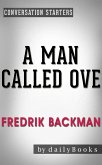 A Man Called Ove: A Novel by Fredrik Backman   Conversation Starters (Daily Books) (eBook, ePUB)