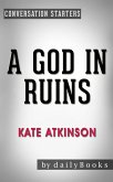 A God in Ruins: by Kate Atkinson   Conversation Starters (Daily Books) (eBook, ePUB)