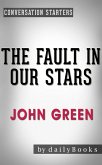 The Fault in Our Stars: A Novel by John Green   Conversation Starters (eBook, ePUB)