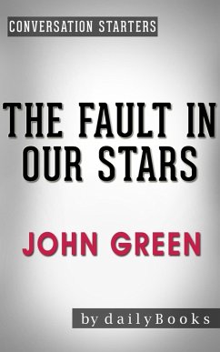 The Fault in Our Stars: A Novel by John Green   Conversation Starters (eBook, ePUB) - Dailybooks