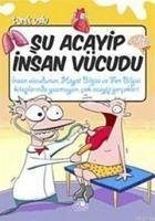 Su Acayip Insan Vücudu - Uslu, Tarik