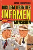 Aus dem Leben der infamen Menschen Aus dem Leben der infamen Menschen