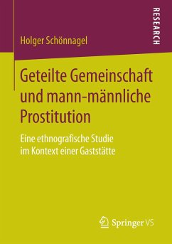 Geteilte Gemeinschaft und mann-männliche Prostitution - Schönnagel, Holger