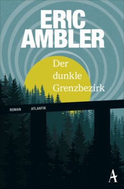 Der dunkle Grenzbezirk - Ambler, Eric