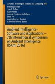 Ambient Intelligence- Software and Applications ¿ 7th International Symposium on Ambient Intelligence (ISAmI 2016)