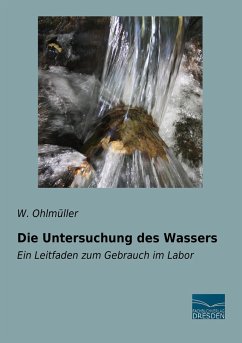 Die Untersuchung des Wassers - Ohlmüller, W.