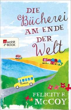 Die Bücherei am Ende der Welt (eBook, ePUB) - McCoy, Felicity H.