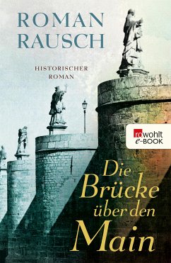 Die Brücke über den Main (eBook, ePUB) - Rausch, Roman