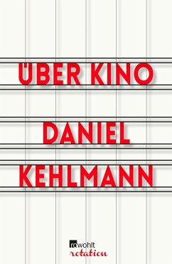 Über Kino (eBook, ePUB) - Kehlmann, Daniel