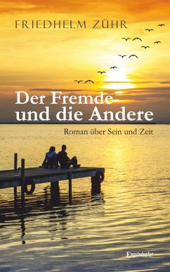 Der Fremde und die Andere (eBook, ePUB) - Zühr, Friedhelm