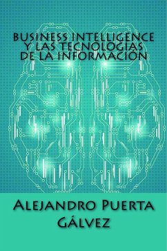 Business Intelligence y las Tecnologías de la Información (eBook, ePUB) - Puerta, Alejandro