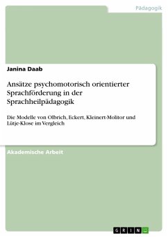 Ansätze psychomotorisch orientierter Sprachförderung in der Sprachheilpädagogik (eBook, PDF) - Daab, Janina
