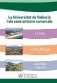 La Universitat de València i els seus entorns comarcals : la comarca de La Safor, la comarca de La Vall d'Albaida i l'Alt Túria valencià