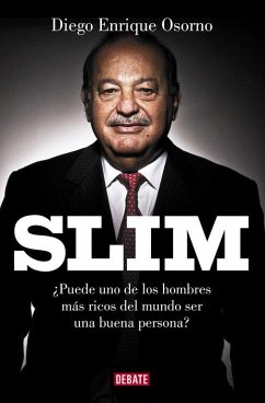 Slim : ¿puede uno de los hombres más ricos del mundo ser una buena persona? Cover Slim : ¿puede uno de los hombres más ricos del mundo ser una buena persona?