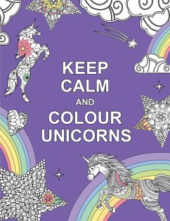 Keep Calm and Colour Unicorns - Publishers, Summersdale