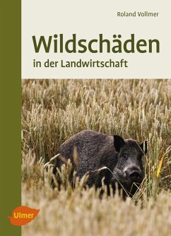 Wildschäden in der Landwirtschaft - Vollmer, Roland