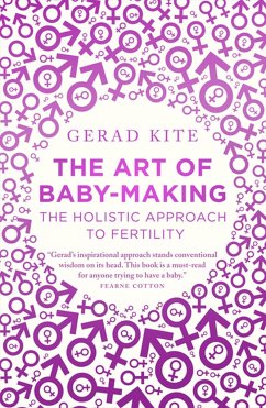Cover The Art of Baby Making: The Holistic Approach to Fertility