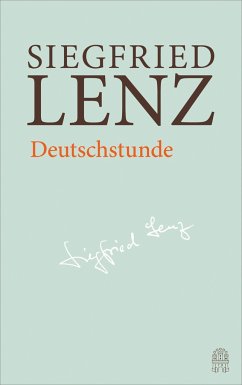 Deutschstunde / Hamburger Ausgabe Bd.7 - Lenz, Siegfried