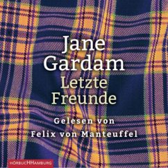 Letzte Freunde / Old Filth Trilogie Bd.3 (6 Audio-CDs) - Gardam, Jane