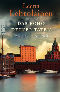 Das Echo deiner Taten / Maria Kallio Bd.13 - Lehtolainen, Leena