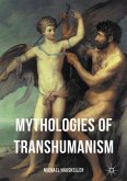 Mythologies of Transhumanism
