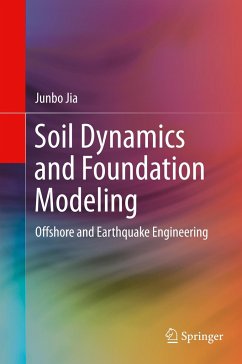 Soil Dynamics and Foundation Modeling - Jia, Junbo