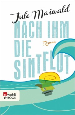 Nach ihm die Sintflut (eBook, ePUB) - Maiwald, Jule